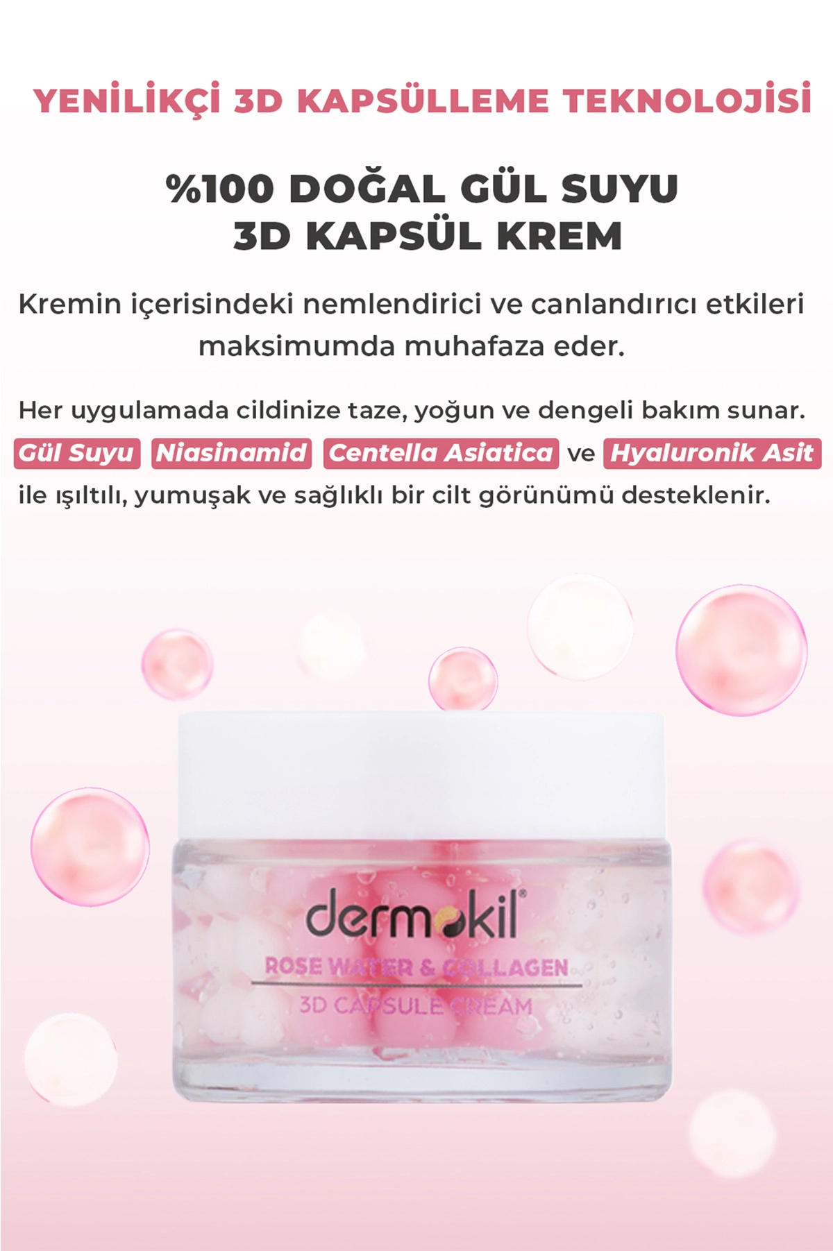 Dermokil % 100 Doğal Gül Suyu Canlandırıcı Yenileyici 3D Kapsül Krem 50 Ml 466575