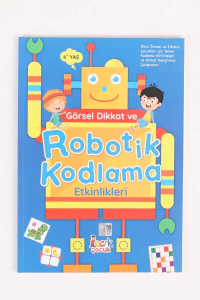 Mavi Görsel Dikkat ve Robotik Kodlama Etkinlikleri Aktivite Kitabı (6+Yaş) 459039