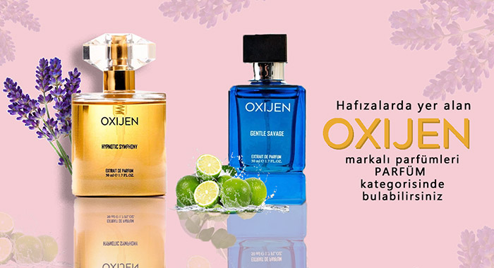 OXIJEN parfümleri ve birbirinden özel kokular, uygun fiyatlarla sizi bekliyor!
